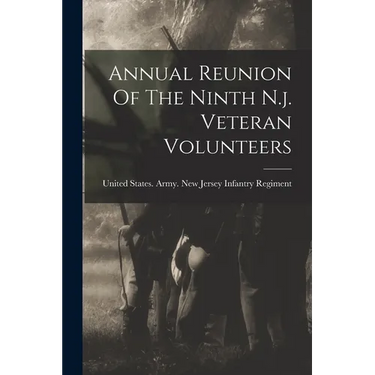 Annual Reunion Of The Ninth N.j. Veteran Volunteers