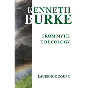 Kenneth Burke: From Myth to Ecology