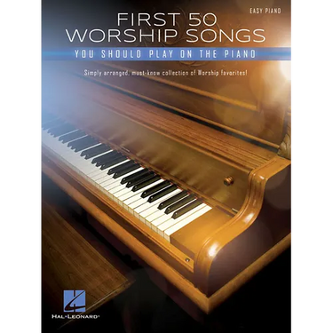 First 50 Worship Songs You Should Play on Piano