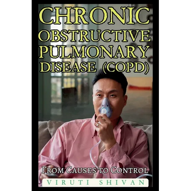 Chronic Obstructive Pulmonary Disease (COPD) - From Causes to Control