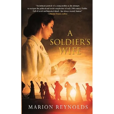 A Soldier's Wife: A Tender Irish Love Story and Family Saga