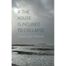 If the House Is Inclined to Collapse