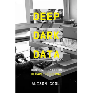 Deep Dark Data: How Information Became Personal