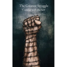 The Greatest Struggle: Combat with the Self