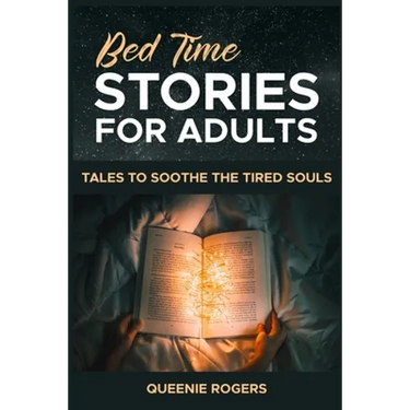 Bedtime Stories for Adults: Tales to Soothe the Tired Souls
