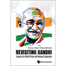 Revisiting Gandhi
