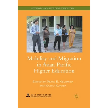 Mobility and Migration in Asian Pacific Higher Education