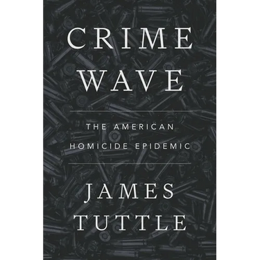 Crime Wave: The American Homicide Epidemic