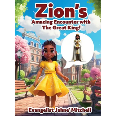 Zion's Amazing Encounter with the Great King!