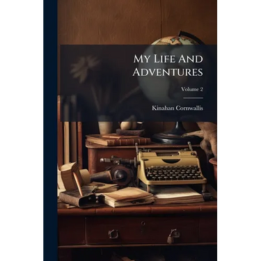 My Life And Adventures: An Autobiography; Volume 2