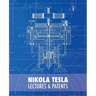 Nikola Tesla: Lectures and Patents