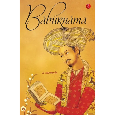 Baburnama: Zahiru'din Muhammad Babur Padshah Ghazi