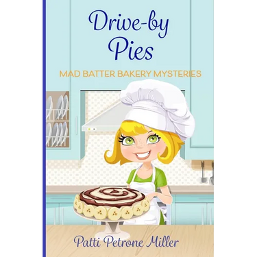 Drive by Pies: Mad Batter Mysteries Series