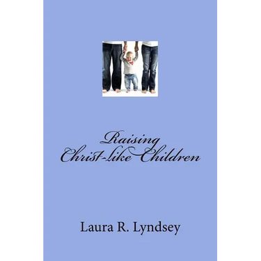 Raising Christ-like Children