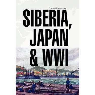 Siberia, Japan & Wwi