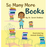 So Many More Books: A sequel to So Many Books