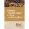 Teachers leading inquiry for school problem solving