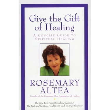 Give the Gift of Healing: A Concise Guide to Spiritual Healing