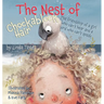 The Nest of Chockablock Hair: The friendship of a girl who can't hear and a bird who can't speak