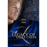 The Legacy of Eagle Creek: Secrets of Eagle Creek