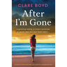 After I'm Gone: An absolutely addictive emotional family drama with a heartbreaking twist