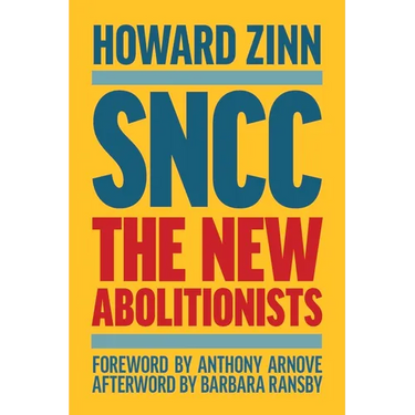 Sncc: The New Abolitionists (Expanded Edition)