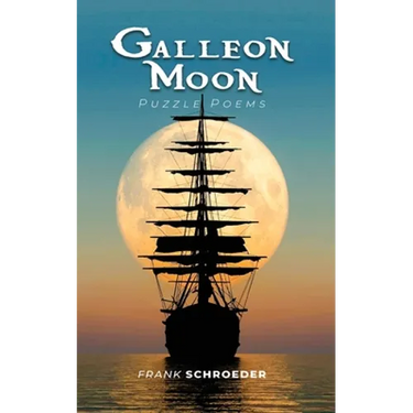 Galleon Moon: Puzzle Poems (New Edition)