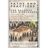 Paths and Practices for Balance and Wholeness: Healing and Awakening, Timeless Teachings from Wisdom Traditions