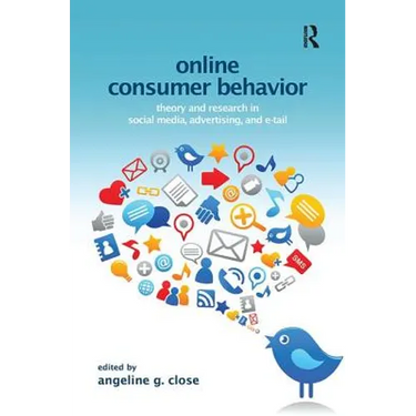 Online Consumer Behavior: Theory and Research in Social Media, Advertising and E-Tail