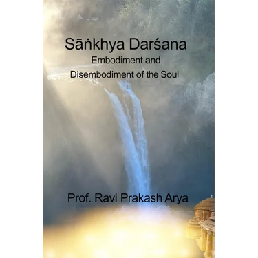 The Sāṅkyha Darśana: Embodiment and Disembodiment of the Soul