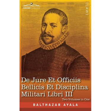 De Jure et Officiis Bellicis et Disciplina Militari Libri III, Two Volumes in One