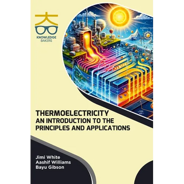 Thermoelectricity: An Introduction to the Principles and Applications