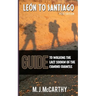 Leon to Santiago: A guide to walking the last 300km of the Camino Frances