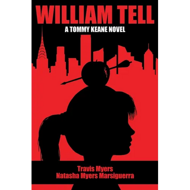 William Tell: A Tommy Keane Novel