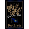 Actual Proof of My Existence signed: God of the Bible