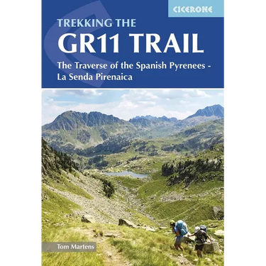 Trekking the Gr11 Trail: The Traverse of the Spanish Pyrenees - La Senda Pirenaica