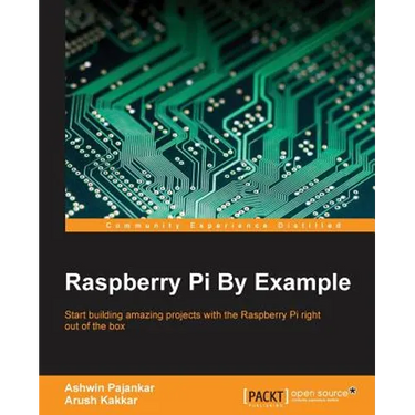 Raspberry Pi By Example