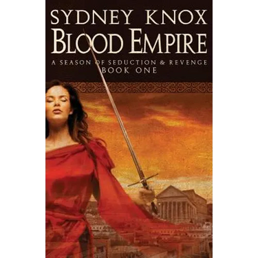 Blood Empire: A Season of Seduction & Revenge