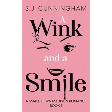 A Wink and a Smile: A Small Town Madison Romance