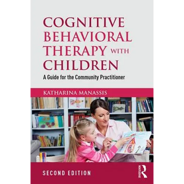 Cognitive Behavioral Therapy with Children: A Guide for the Community Practitioner