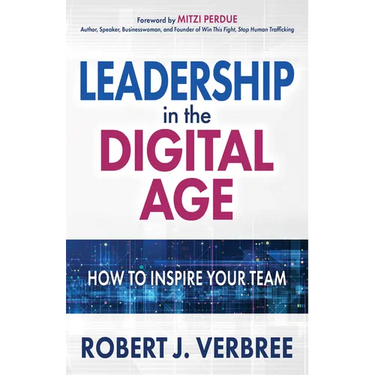 Leadership in the Digital Age: How to Inspire Your Team