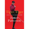 Tiger, Tiger: His Life, as It's Never Been Told Before