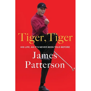 Tiger, Tiger: His Life, as It's Never Been Told Before