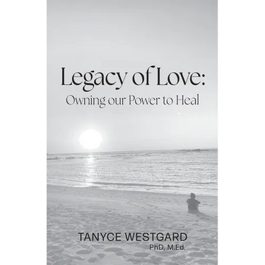 Legacy of Love: Owning our Power to Heal