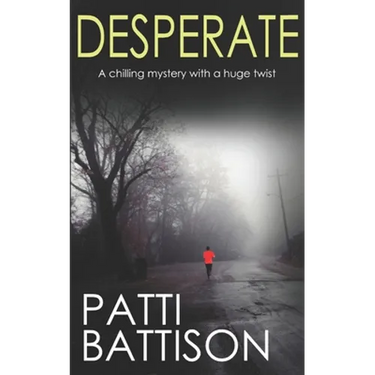 DESPERATE a chilling mystery with a huge twist