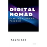 Digital Nomad: Crafting a Life of Freedom