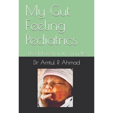 My Gut Feeling Pediatrics: a book based on live vignettes