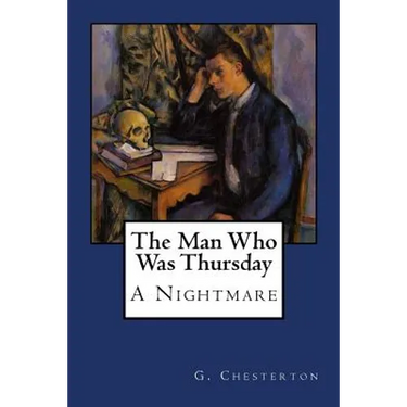 The Man Who Was Thursday: A Nightmare