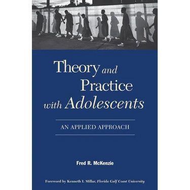 Theory and Practice with Adolescents: An Applied Approach