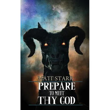 Prepare to Meet Thy God